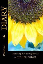Personal DIARY: Turning my Thoughts to a HIGHER POWER