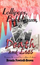 Lollipops, Bubblegum, Death and Lies