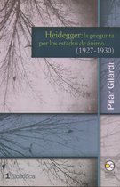 Filosófica 1 - Heidegger: la pregunta por los estados de ánimo (1927-1930)
