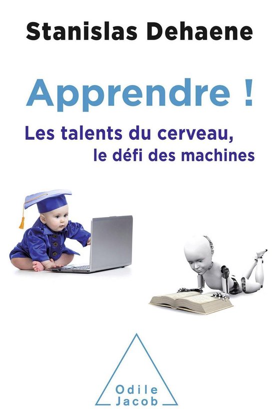 Boekomslag met baby in toga en robot die leren. Titel: Apprendre! Les talents du cerveau, le défi des machines.