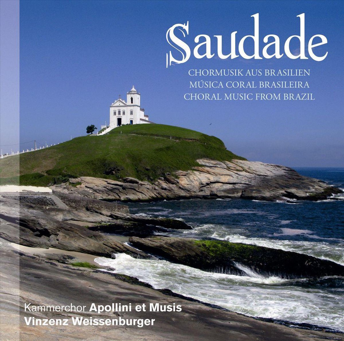 Saudade / Brasilianische Chormusik, Vinzenz Weissenburger | CD