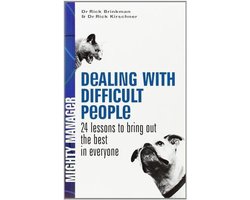 Dealing With Difficult People: 24 Lessons For Bringing Out T