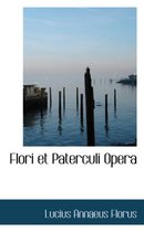 Flori Et Paterculi Opera