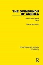 Ethnographic Survey of Africa-The Ovimbundu of Angola