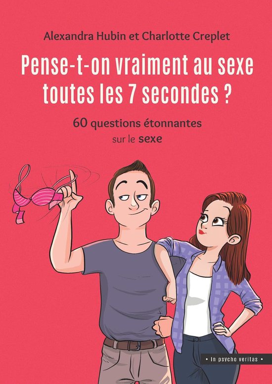 In psycho veritas - Pense-t-on vraiment au sexe toutes les 7 ... - cover