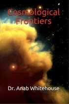 Cosmological Frontiers