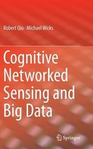Cognitive Networked Sensing and Big Data