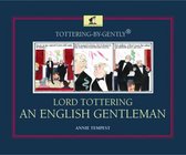 Tottering-by-Gently Lord Tottering