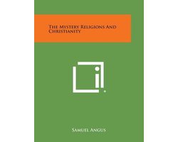 The Mystery Religions and Christianity
