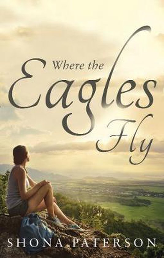 Where the Eagles Fly, Shona Paterson 9781784621452 Boeken