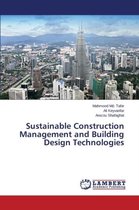 Sustainable Construction Management and Building Design Technologies