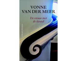 De vrouw met de sleutel, Vonne van der Meer | 9789025436292 | Boeken |  bol.com