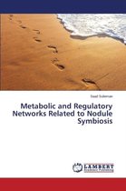 Metabolic and Regulatory Networks Related to Nodule Symbiosis
