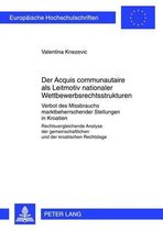 Der Acquis communautaire als Leitmotiv nationaler Wettbewerbsrechtsstrukturen