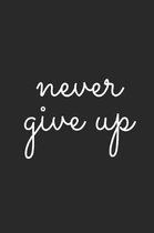 Never Give Up
