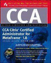 Cca Citrix Certified Administrator for Metaframe 1.8 Study Guide