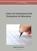 Cases on Assessment and Evaluation in Education