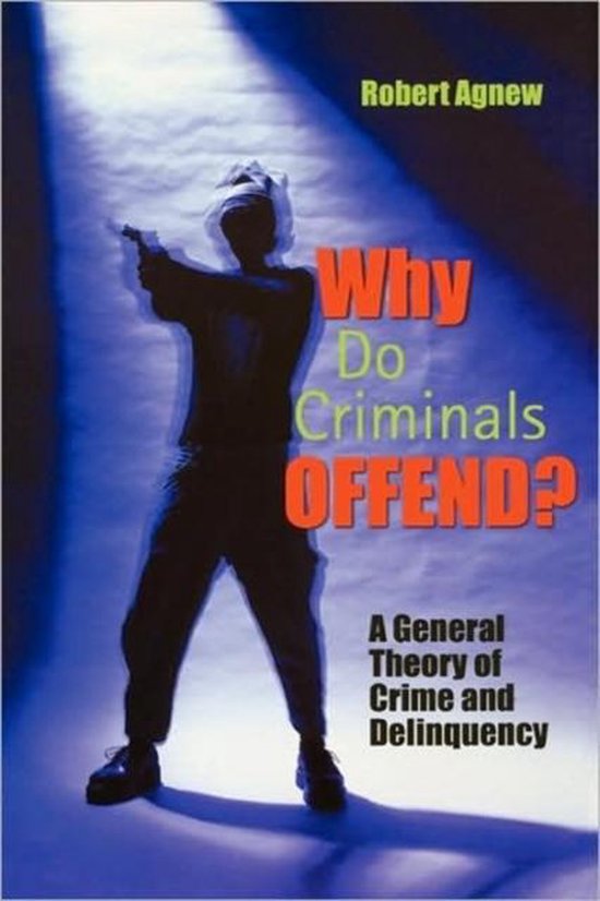 Why Do Criminals Offend? 9780195330465 Robert Agnew Boeken