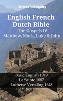 Parallel Bible Halseth English 1254 - English French Dutch Bible - The Gospels IV - Matthew, Mark, Luke & John