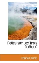 Notice Sur Les Trois Br Beuf