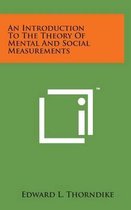 An Introduction to the Theory of Mental and Social Measurements