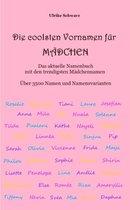 Die Coolsten Vornamen Fur Madchen - Das Aktuelle Namenbuch Mit Den Trendigsten Madchennamen Fur 2017/2018