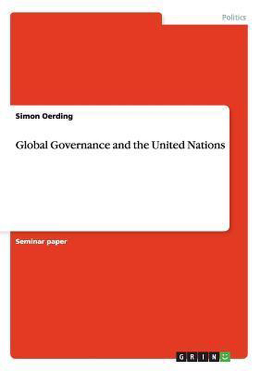 Global Governance and the United Nations - Simon Oerding