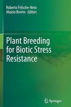 Plant Breeding for Biotic Stress Resistance