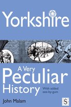 A Very Peculiar History 23 - Yorkshire, A Very Peculiar History