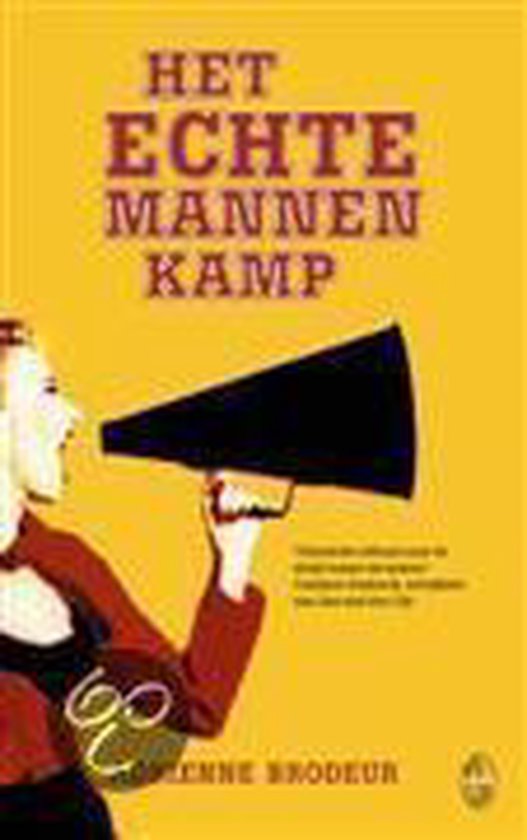 Cover van het boek 'Het echte - mannenkamp' van Adrienne Brodeur