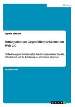Partizipation an Gegenoeffentlichkeiten im Web 2.0