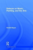 Deleuze on Music, Painting and the Arts