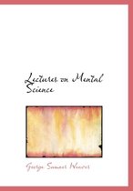 Lectures on Mental Science