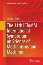The 11th IFToMM International Symposium on Science of Mechanisms and Machines