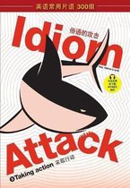 Idiom Attack- Idiom Attack Vol. 3 - English Idioms & Phrases for Taking Action (Sim. Chinese)