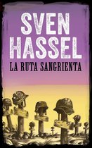 Sven Hassel serie bélica - LA RUTA SANGRIENTA