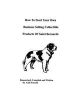 How to Start Your Own Business Selling Collectible Products of Saint Bernards