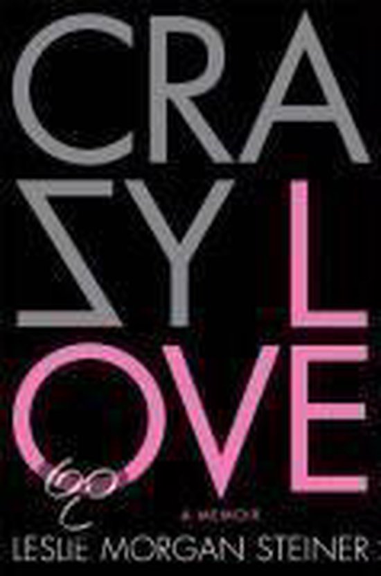 Crazy Love, Leslie Steiner 9780312377458 Boeken