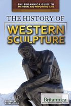 The Britannica Guide to the Visual and Performing Arts - The History of Western Sculpture