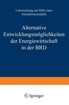 Alternative Entwicklungsmeoglichkeiten Der Energiewirtschaft in Der BRD