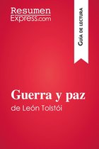 Guía de lectura - Guerra y paz de León Tolstói (Guía de lectura)