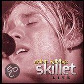 Ardent Worship: Skillet Live