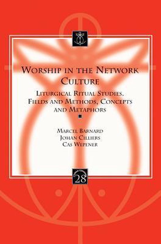 Liturgia Condenda- Worship in the Network Culture