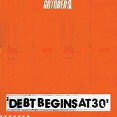 Gotobeds - Debt Begins At 30 (LP) (Coloured Vinyl)