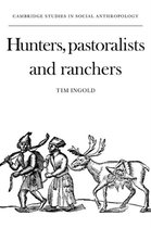 Cambridge Studies in Social and Cultural AnthropologySeries Number 28- Hunters, Pastoralists and Ranchers