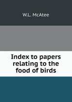 Index to papers relating to the food of birds