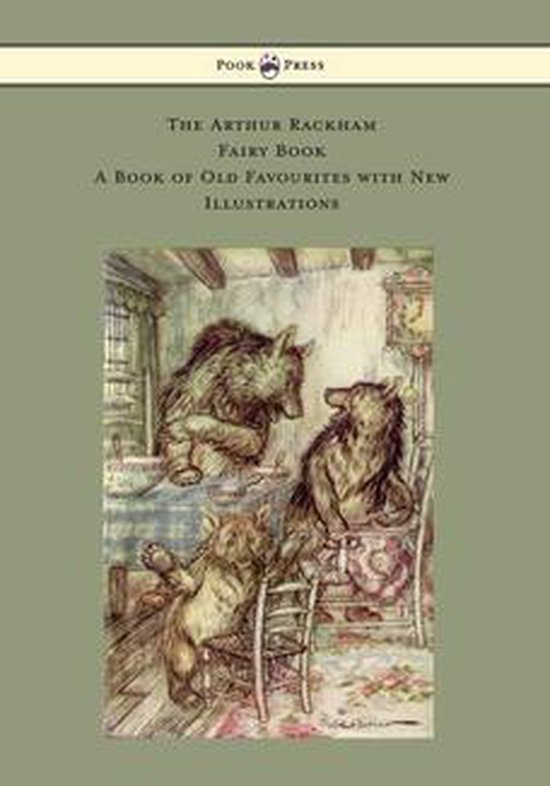 The Arthur Rackham Fairy Book - A Book of Old Favourites wit ... - cover