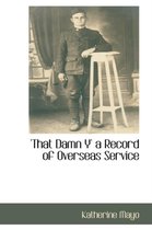 'That Damn Y' a Record of Overseas Service