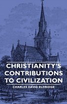 Christianity's Contributions To Civilization