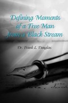 Defining Moments of a Free Man from a Black Stream